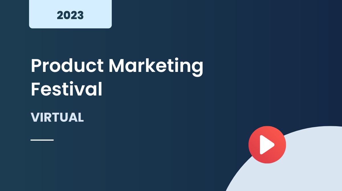 Product Marketing Festival 2023